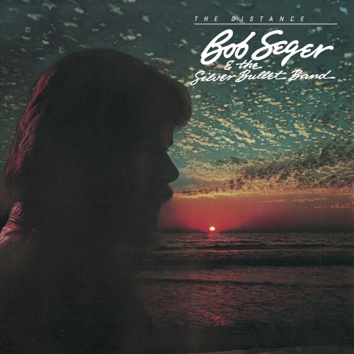 Bob Seger & The Silver Bullet Band - The Distance Vinyl Cover